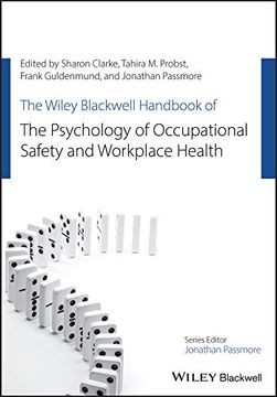 portada The Wiley Blackwell Handbook of the Psychology of Occupational Safety and Workplace Health (Wiley-Blackwell Handbooks in Organizational Psychology) (en Inglés)