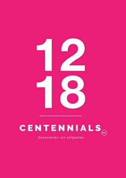 portada Centennials Generación sin Etiquetas