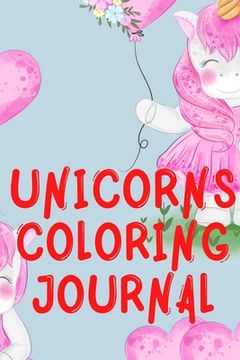 portada Unicorns Coloring Journal.2 in 1 Stunning Journal for Girls, Contains Coloring Pages with Unicorns. (en Inglés)