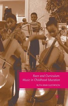 portada Race and Curriculum: Music in Childhood Education (en Inglés)