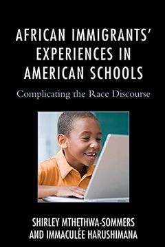 portada African Immigrants' Experiences in American Schools: Complicating the Race Discourse (Race and Education in the Twenty-First Century) (en Inglés)