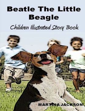 portada Beatle The Little Beagle: Children's Illustrated Story Book (MCJ Children's Books)