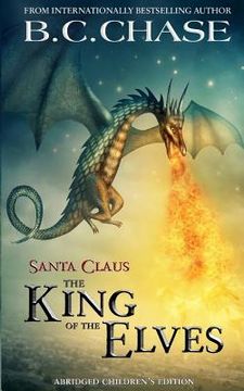 portada Santa Claus: The King of the Elves: Abridged Children's Edition (en Inglés)
