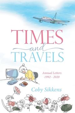 portada Times and Travels: Annual Letters 1992 - 2020 (en Inglés)
