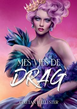 portada Mes vies de drag (en Francés)