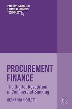 portada Procurement Finance: The Digital Revolution in Commercial Banking (Palgrave Studies in Financial Services Technology) (en Inglés)