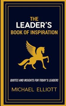 portada The Leader's Book of Inspiration: Quotes and Insights for Today's Leaders (en Inglés)
