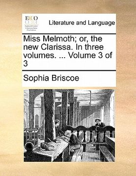portada miss melmoth; or, the new clarissa. in three volumes. ... volume 3 of 3
