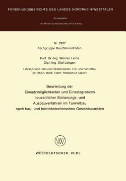 portada Beurteilung Der Einsatzmöglichkeiten Und Einsatzgrenzen Neuzeitlicher Sicherungs- Und Ausbauverfahren Im Tunnelbau Nach Bau- Und Betriebstechnischen G (in German)