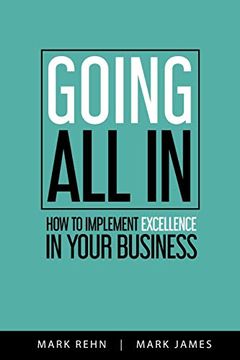 portada Going all in: How to Implement Excellence in Your Business (en Inglés)