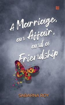 portada A Marriage, an Affair, and a Friendship (en Inglés)