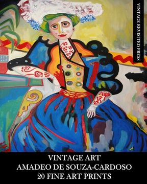 portada Vintage Art: Amadeo De Souza-Cardoso: 20 Fine Art Prints: Ephemera for Home Decor, Framing and Collage (en Inglés)