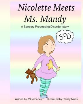 portada Nicolette Meets Ms. Mandy: A Sensory Processing Disorder story (en Inglés)