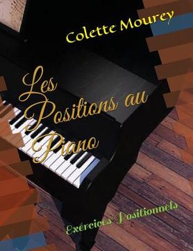portada Les Positions Au Piano: Exercices Positionnels (en Francés)