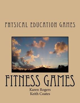 portada Physical Education Games: PE Games, Fitness Games, Physical Education Games (en Inglés)