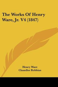 portada the works of henry ware, jr. v4 (1847)