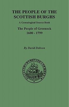 portada the people of the scottish burghs: a genealogical source book. the people of greenock, 1600-1799 (en Inglés)