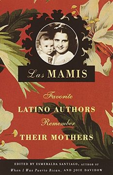 portada Las Mamis: Favorite Latino Authors Remember Their Mothers (in English)