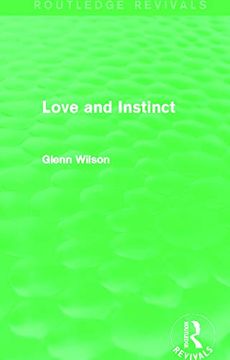 Love and Instinct (Routledge Revivals) (en Inglés)