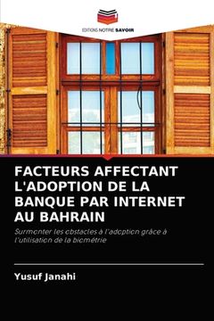 portada Facteurs Affectant l'Adoption de la Banque Par Internet Au Bahrain (en Francés)