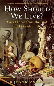 portada How Should We Live?: Great Ideas from the Past for Everyday Life