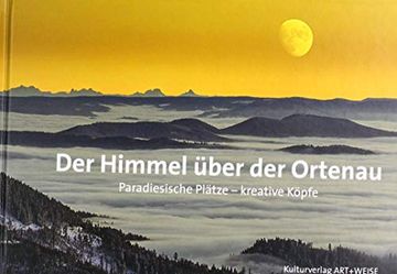 portada Der Himmel Über der Ortenau: Paradiesische Plätze, Kreative Köpfe (in German)
