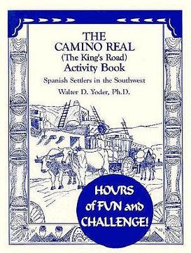 portada camino real activity book (the king's road): spanish settlers in the southwest (in English)