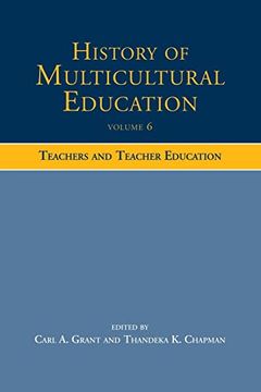 portada History of Multicultural Education Volume 6: Teachers and Teacher Education (en Inglés)