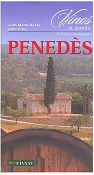 portada Penedes. Vinos de España (Guia del Buen Gourmet) (in Spanish)