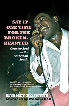 portada Say it one Time for the Brokenhearted: Country Soul in the American South (en Inglés)