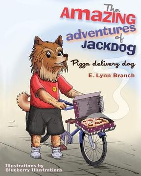 portada The Amazing Adventures of Jackdog: Pizza delivery dog (en Inglés)