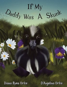 portada If My Daddy Was a Skunk (in English)