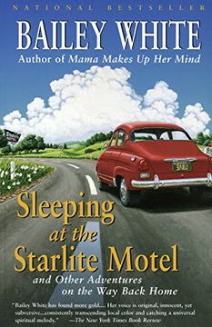 portada Sleeping at the Starlite Motel: And Other Adventures on the way Back Home (en Inglés)