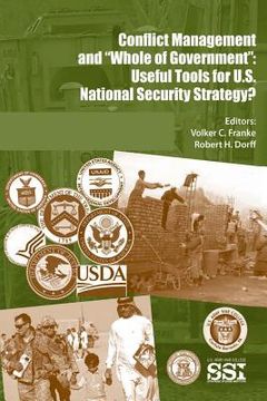 portada Conflict Management and "Whole of Government": Useful Tools for U.S. National Security Strategy? (en Inglés)