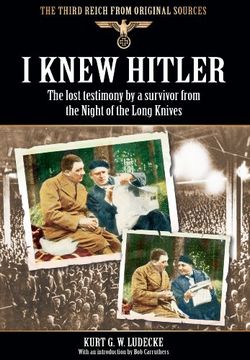 portada I Knew Hitler: The Lost Testimony by a Survivor from the Night of the Long Knives (The Third Reich from Original Sources)