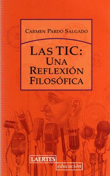 portada Las Tic: Una Reflexión Filosófica (Laertes Educación) (in Spanish)
