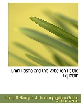 portada emin pasha and the rebellion at the equator (en Inglés)