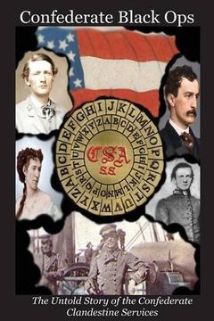 portada Confederate Black Ops: The Untold Story of the Confederate Clandestine Services