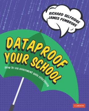 portada Dataproof Your School: How to use Assessment Data Effectively (Corwin Ltd) (en Inglés)