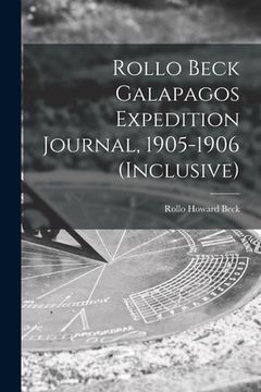 portada Rollo Beck Galapagos Expedition Journal, 1905-1906 (inclusive)