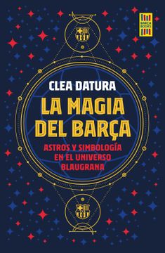 portada La magia del Barça - Clea Datura - Libro Físico (in CAST)