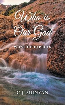 portada Who is Our God: What He Expects (en Inglés)