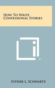 portada how to write confessional stories (en Inglés)