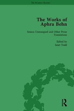 portada The Works of Aphra Behn: V. 4: Seneca Unmask'd and Other Prose Translated: Seneca Unmasqued and Other Prose Translations (The Pickering Masters)