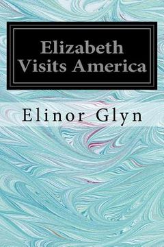 portada Elizabeth Visits America (en Inglés)