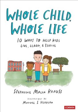 portada Whole Child, Whole Life: 10 Ways to Help Kids Live, Learn, and Thrive (en Inglés)