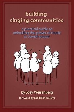 portada building singing communities: a practical guide to unlocking the power of music in jewish prayer (en Inglés)