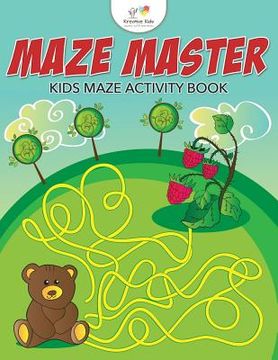 portada Maze Master: Kids Maze Activity Book (en Inglés)