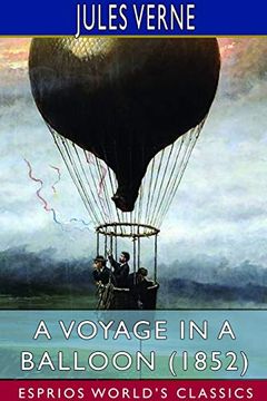 portada A Voyage in a Balloon (1852) (Esprios Classics) (en Inglés)