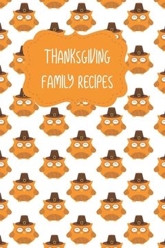 portada Thanksgiving Family Recipes: Cute Owl Pilgrim Pattern Personalized Write In Recipe Book